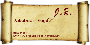 Jakubecz Regő névjegykártya